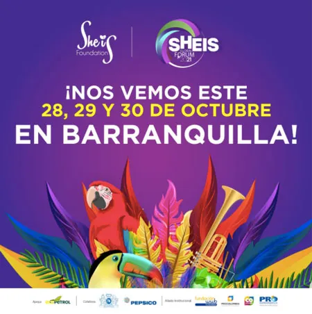 Afiche del She Is Global Forum: «¡Nos vemos este 28, 29 y 30 de octubre en Barranquilla!» con guacamaya y tucán de colores