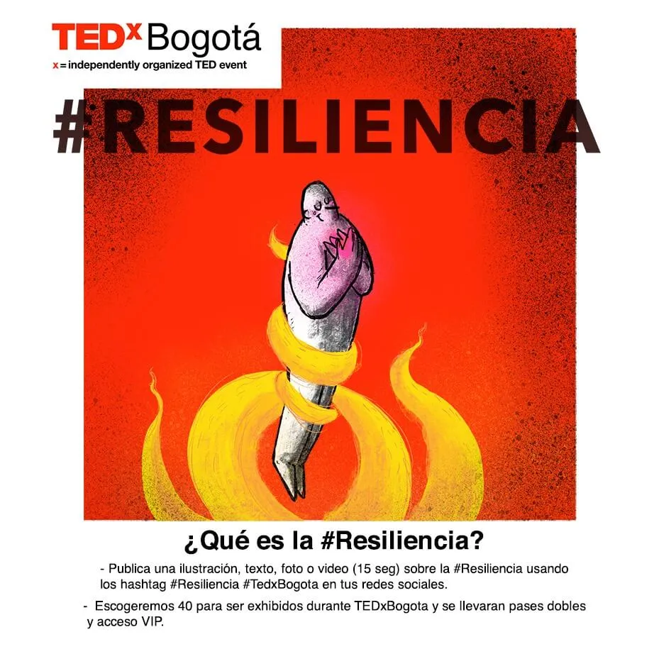 Afiche de TEDxBogotá «#Resiliencia» con la ilustración de una figura envuelta en llamas y la pregunta «¿Qué es la #Resiliencia?»