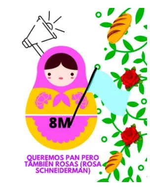 Ilustración de una matrioska «8M» con megáfono, pan y rosas y la frase «Queremos pan pero también rosas» de Rosa Schneiderman