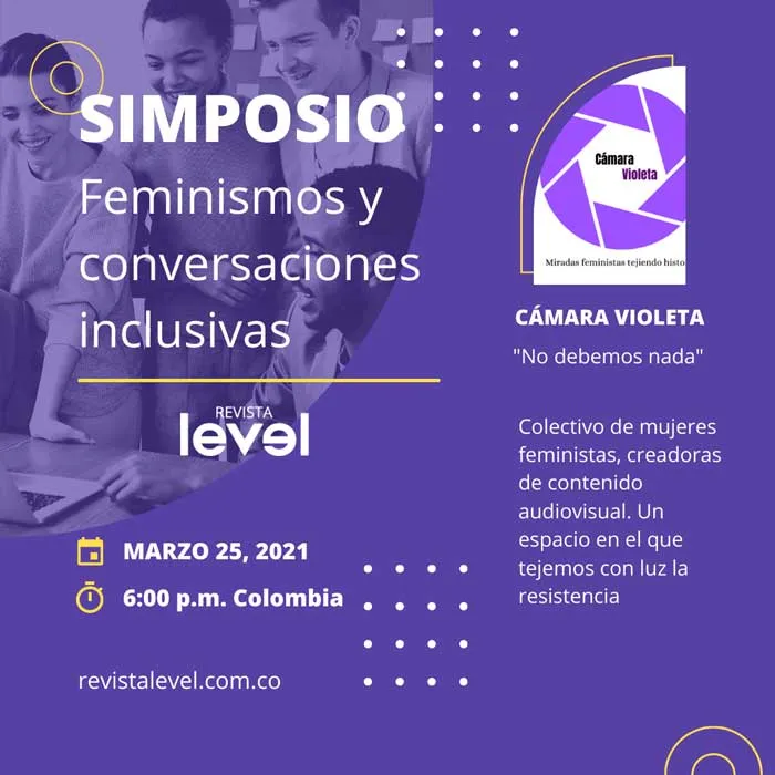 Tarjeta del Simposio «Feminismos y conversaciones inclusivas» con el colectivo Cámara Violeta, «No debemos nada»