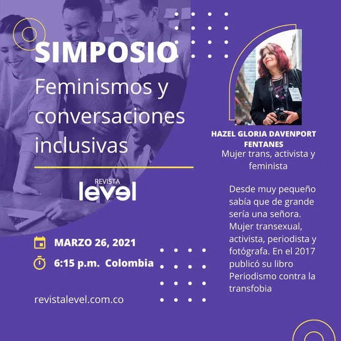 Tarjeta del Simposio «Feminismos y conversaciones inclusivas» con Hazel Gloria Davenport Fentanes, el 26 de marzo de 2021, 6:15 p.m. Colombia