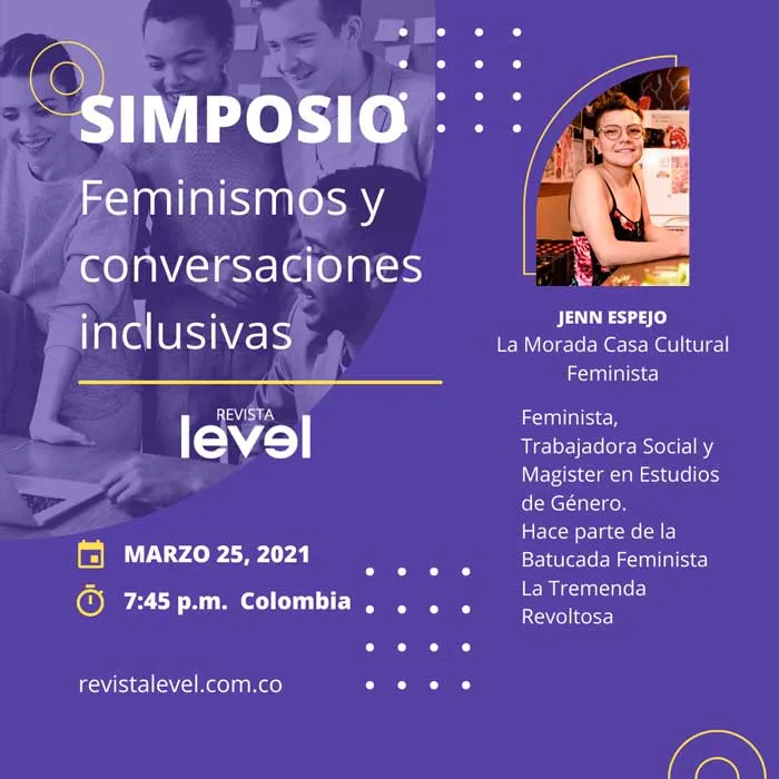 Tarjeta del Simposio «Feminismos y conversaciones inclusivas» con Jenn Espejo, de La Morada Casa Cultural Feminista